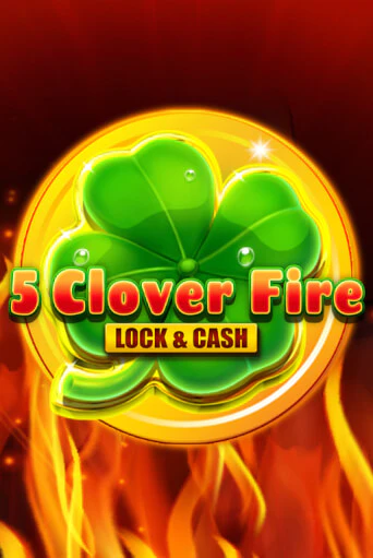5 Clover Fire Lock & Cash играть онлайн без регистрации в Онлайн Казино GRAND