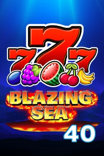 Blazing Sea 40 играть онлайн без регистрации в Онлайн Казино GRAND