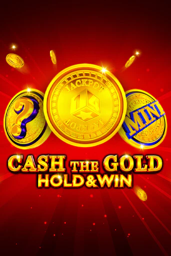 Cash The Gold Hold And Win играть онлайн без регистрации в Онлайн Казино GRAND