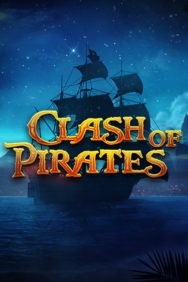 Clash of Pirates играть онлайн без регистрации в Онлайн Казино GRAND