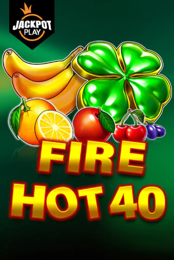 Fire Hot 40 Jackpot Play играть онлайн без регистрации в Онлайн Казино GRAND
