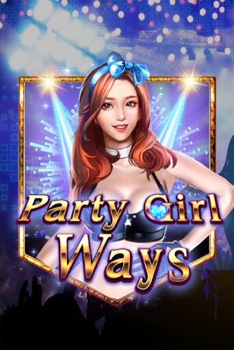 Party Girl Ways играть онлайн без регистрации в Онлайн Казино GRAND